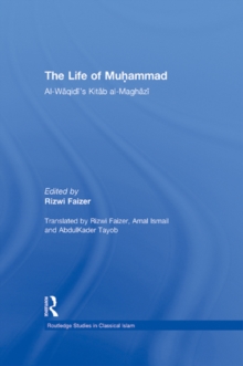 The Life of Muhammad : Al-Waqidi's Kitab Al-Maghazi
