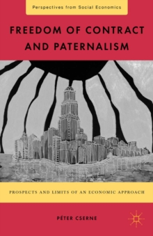 Freedom of Contract and Paternalism : Prospects and Limits of an Economic Approach