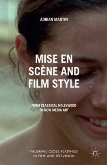 Mise en Scene and Film Style : From Classical Hollywood to New Media Art