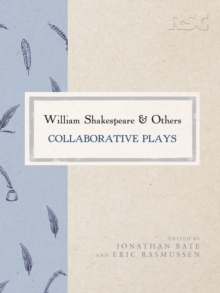William Shakespeare and Others : Collaborative Plays, Hardback Book William Shakespeare and Others : Collaborative Plays, Hardback Book