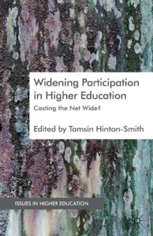 Widening Participation in Higher Education : Casting the Net Wide?