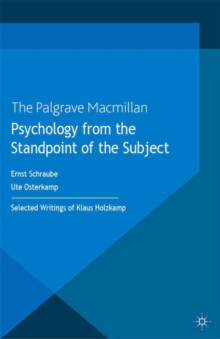 Psychology from the Standpoint of the Subject : Selected Writings of Klaus Holzkamp