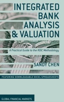 Integrated Bank Analysis and Valuation : A Practical Guide to the ROIC Methodology