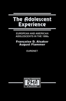 The Adolescent Experience : European and American Adolescents in the 1990s