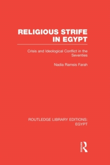 Religious Strife in Egypt (RLE Egypt) : Crisis and Ideological Conflict in the Seventies