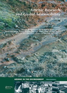 Arsenic Research and Global Sustainability : Proceedings of the Sixth International Congress on Arsenic in the Environment (As2016), June 19-23, 2016, Stockholm, Sweden