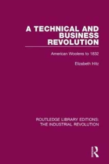 A Technical and Business Revolution : American Woolens to 1832