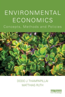 Environmental Economics : Concepts, Methods and Policies, Paperback / softback Book Environmental Economics : Concepts, Methods and Policies, Paperback / softback Book
