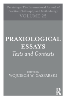Praxiological Essays : Texts and Contexts