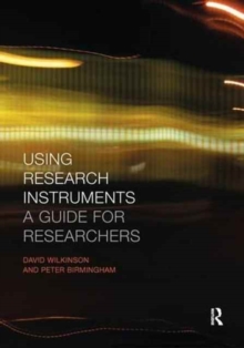 Using Research Instruments : A Guide for Researchers