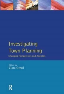 Investigating Town Planning : Changing Perspectives and Agendas