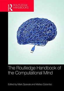 The Routledge Handbook of the Computational Mind, Hardback Book The Routledge Handbook of the Computational Mind, Hardback Book