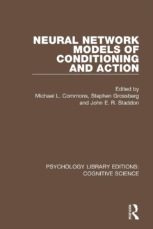 Neural Network Models of Conditioning and Action, Paperback / softback Book Neural Network Models of Conditioning and Action, Paperback / softback Book
