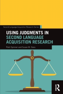 Using Judgments in Second Language Acquisition Research, Paperback / softback Book Using Judgments in Second Language Acquisition Research, Paperback / softback Book