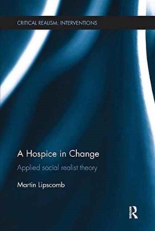 A Hospice in Change : Applied Social Realist Theory