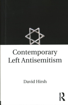 Contemporary Left Antisemitism, Paperback / softback Book Contemporary Left Antisemitism, Paperback / softback Book
