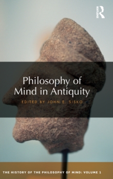 Philosophy of Mind in Antiquity : The History of the Philosophy of Mind, Volume 1