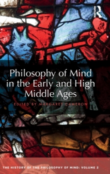 Philosophy of Mind in the Early and High Middle Ages : The History of the Philosophy of Mind, Volume 2