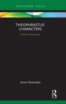 Theophrastus' Characters : A New Introduction, Hardback Book Theophrastus' Characters : A New Introduction, Hardback Book