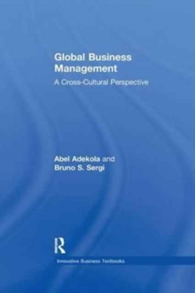 Global Business Management : A Cross-Cultural Perspective