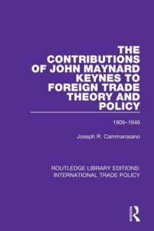 The Contributions of John Maynard Keynes to Foreign Trade Theory and Policy, 1909-1946