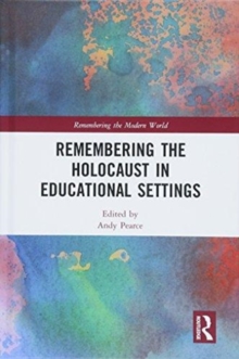 Remembering the Holocaust in Educational Settings, Hardback Book Remembering the Holocaust in Educational Settings, Hardback Book