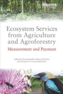 Ecosystem Services from Agriculture and Agroforestry : Measurement and Payment