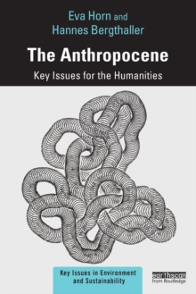 The Anthropocene : Key Issues for the Humanities