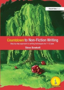 Countdown to Non-Fiction Writing : Step by Step Approach to Writing Techniques for 7-12 Years