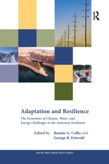 Adaptation and Resilience : The Economics of Climate, Water, and Energy Challenges in the American Southwest