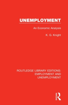 Unemployment : An Economic Analysis