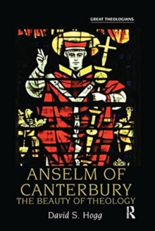 Anselm of Canterbury : The Beauty of Theology
