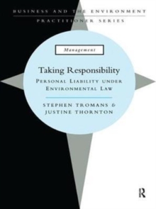 Taking Responsibility : Personal Liability Under Environmental Law