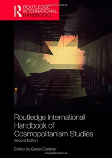 Routledge International Handbook of Cosmopolitanism Studies : 2nd edition, Hardback Book Routledge International Handbook of Cosmopolitanism Studies : 2nd edition, Hardback Book