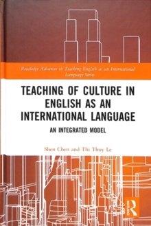 Teaching of Culture in English as an International Language : An Integrated Model, Hardback Book Teaching of Culture in English as an International Language : An Integrated Model, Hardback Book