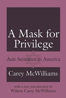 A Mask for Privilege : Anti-semitism in America, Hardback Book A Mask for Privilege : Anti-semitism in America, Hardback Book