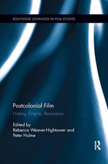 Postcolonial Film : History, Empire, Resistance, Paperback / softback Book Postcolonial Film : History, Empire, Resistance, Paperback / softback Book