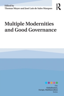 Multiple Modernities and Good Governance, Paperback / softback Book Multiple Modernities and Good Governance, Paperback / softback Book