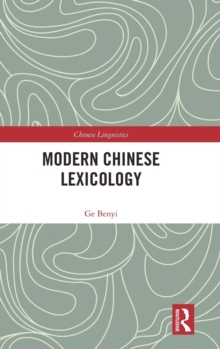 Modern Chinese Lexicology, Hardback Book Modern Chinese Lexicology, Hardback Book
