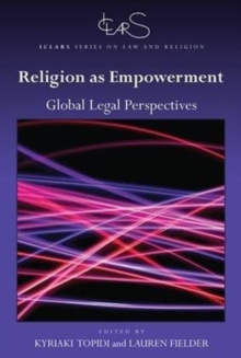 Religion as Empowerment : Global legal perspectives, Paperback / softback Book Religion as Empowerment : Global legal perspectives, Paperback / softback Book