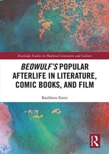 Beowulf's Popular Afterlife in Literature, Comic Books, and Film, Hardback Book Beowulf's Popular Afterlife in Literature, Comic Books, and Film, Hardback Book