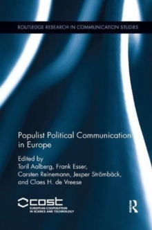 Populist Political Communication in Europe, Paperback / softback Book Populist Political Communication in Europe, Paperback / softback Book