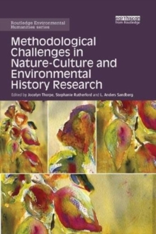 Methodological Challenges in Nature-Culture and Environmental History Research, Paperback / softback Book Methodological Challenges in Nature-Culture and Environmental History Research, Paperback / softback Book