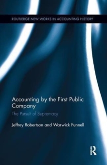 Accounting by the First Public Company : The Pursuit of Supremacy, Paperback / softback Book Accounting by the First Public Company : The Pursuit of Supremacy, Paperback / softback Book