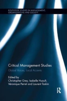 Critical Management Studies : Global Voices, Local Accents, Paperback / softback Book Critical Management Studies : Global Voices, Local Accents, Paperback / softback Book