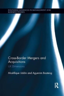 Cross-Border Mergers and Acquisitions : UK Dimensions, Paperback / softback Book Cross-Border Mergers and Acquisitions : UK Dimensions, Paperback / softback Book