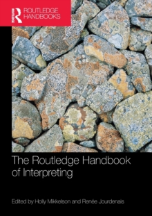 The Routledge Handbook of Interpreting, Paperback / softback Book The Routledge Handbook of Interpreting, Paperback / softback Book