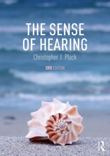 The Sense of Hearing : Second Edition, Paperback / softback Book The Sense of Hearing : Second Edition, Paperback / softback Book
