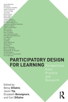 Participatory Design for Learning : Perspectives from Practice and Research, Paperback / softback Book Participatory Design for Learning : Perspectives from Practice and Research, Paperback / softback Book