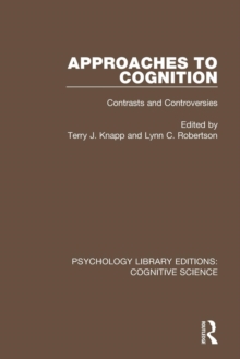 Approaches to Cognition : Contrasts and Controversies, Paperback / softback Book Approaches to Cognition : Contrasts and Controversies, Paperback / softback Book